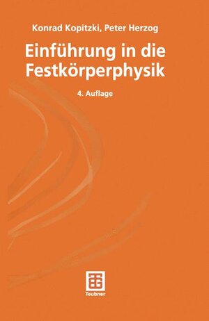 Buchcover Einführung in die Festkörperphysik | Konrad Kopitzki | EAN 9783519330837 | ISBN 3-519-33083-0 | ISBN 978-3-519-33083-7