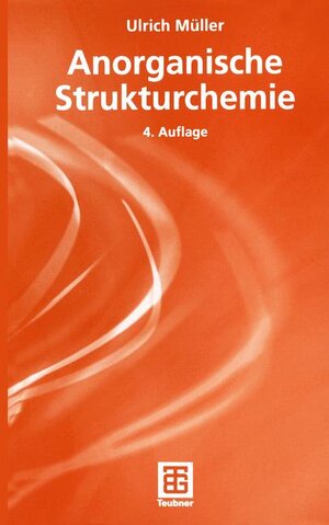 Anorganische Strukturchemie (Teubner Studienbücher Chemie)