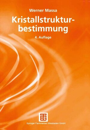 Kristallstrukturbestimmung (Teubner Studienbücher Chemie)