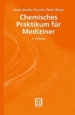 Chemisches Praktikum für Mediziner (Teubner Studienbücher Chemie)