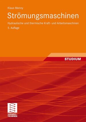 Buchcover Strömungsmaschinen | Klaus Menny | EAN 9783519463177 | ISBN 3-519-46317-2 | ISBN 978-3-519-46317-7