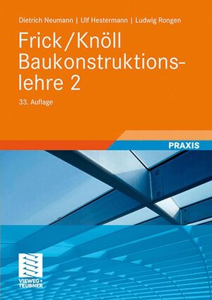 Buchcover Frick/Knöll Baukonstruktionslehre 2 | Dietrich Neumann | EAN 9783519552512 | ISBN 3-519-55251-5 | ISBN 978-3-519-55251-2