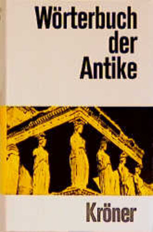 Buchcover Wörterbuch der Antike  | EAN 9783520096104 | ISBN 3-520-09610-2 | ISBN 978-3-520-09610-4