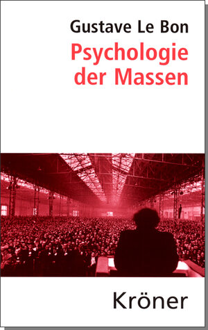 Buchcover Psychologie der Massen | Gustave Le Bon | EAN 9783520099167 | ISBN 3-520-09916-0 | ISBN 978-3-520-09916-7