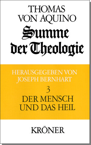 Buchcover Summe der Theologie / Der Mensch und das Heil | Thomas von Aquin | EAN 9783520109033 | ISBN 3-520-10903-4 | ISBN 978-3-520-10903-3