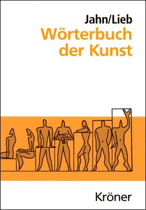 Buchcover Wörterbuch der Kunst | Johannes Jahn | EAN 9783520165138 | ISBN 3-520-16513-9 | ISBN 978-3-520-16513-8