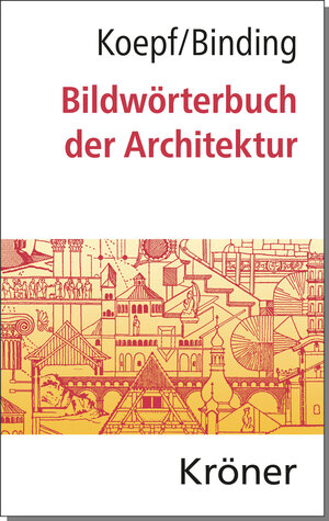 Buchcover Bildwörterbuch der Architektur | Hans Koepf | EAN 9783520194060 | ISBN 3-520-19406-6 | ISBN 978-3-520-19406-0