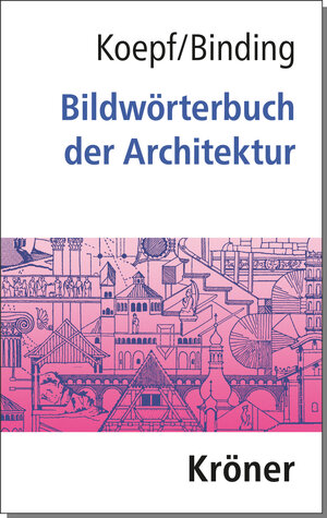 Buchcover Bildwörterbuch der Architektur | Hans Koepf | EAN 9783520194077 | ISBN 3-520-19407-4 | ISBN 978-3-520-19407-7