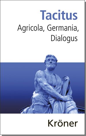 Buchcover Agricola, Germania, Dialogus | Tacitus | EAN 9783520225047 | ISBN 3-520-22504-2 | ISBN 978-3-520-22504-7