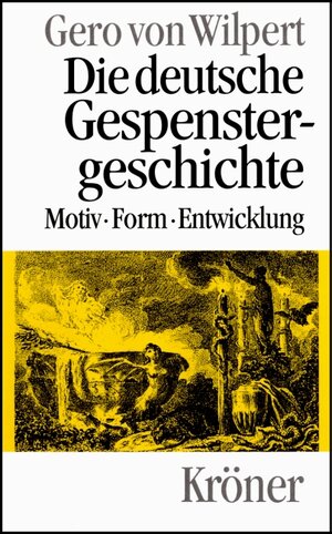 Buchcover Die deutsche Gespenstergeschichte | Gero von Wilpert | EAN 9783520406019 | ISBN 3-520-40601-2 | ISBN 978-3-520-40601-9