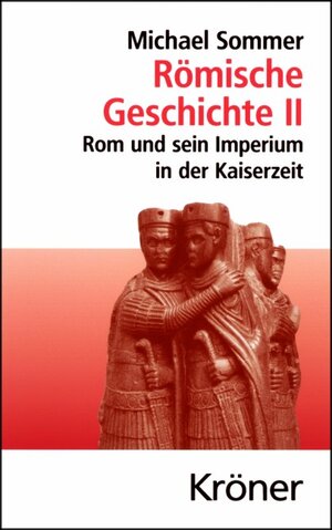 Buchcover Römische Geschichte II | Michael Sommer | EAN 9783520458018 | ISBN 3-520-45801-2 | ISBN 978-3-520-45801-8