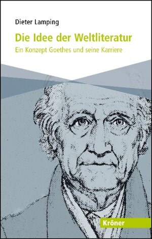 Buchcover Die Idee der Weltliteratur | Dieter Lamping | EAN 9783520509017 | ISBN 3-520-50901-6 | ISBN 978-3-520-50901-7