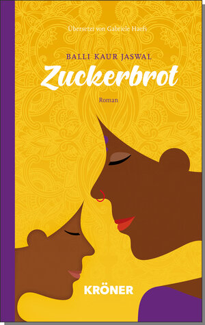 Buchcover Zuckerbrot | Kaur Jaswal Balli | EAN 9783520625052 | ISBN 3-520-62505-9 | ISBN 978-3-520-62505-2