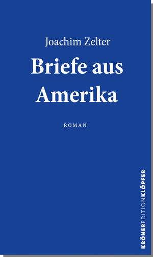 Buchcover Briefe aus Amerika | Joachim Zelter | EAN 9783520766038 | ISBN 3-520-76603-5 | ISBN 978-3-520-76603-8