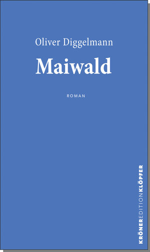 Buchcover Maiwald | Oliver Diggelmann | EAN 9783520770035 | ISBN 3-520-77003-2 | ISBN 978-3-520-77003-5