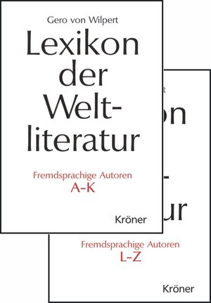 Lexikon der Weltliteratur. Fremdsprachige Autoren: 2 Bde.