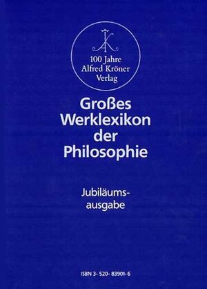 Großes Werklexikon der Philosophie (Jubiläumsausgabe: 2 Bände im Schuber)