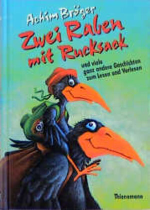Buchcover Zwei Raben mit Rucksack | Achim Bröger | EAN 9783522143301 | ISBN 3-522-14330-2 | ISBN 978-3-522-14330-1