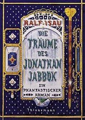 Die Träume des Jonathan Jabbok: Ein phantastischer Roman