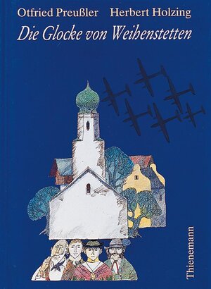 Buchcover Die Glocke von Weihenstetten | Otfried Preußler | EAN 9783522169219 | ISBN 3-522-16921-2 | ISBN 978-3-522-16921-9