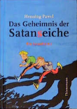 Buchcover Das Geheimnis der Satanseiche | Henning Pawel | EAN 9783522172516 | ISBN 3-522-17251-5 | ISBN 978-3-522-17251-6