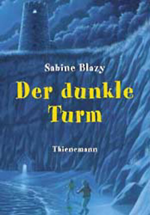 Buchcover Der dunkle Turm | Sabine Blazy | EAN 9783522173759 | ISBN 3-522-17375-9 | ISBN 978-3-522-17375-9