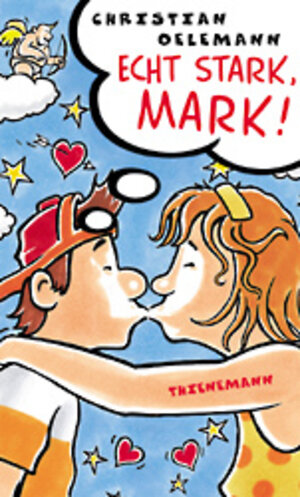 Buchcover Echt stark, Mark! | Christian Oelemann | EAN 9783522174596 | ISBN 3-522-17459-3 | ISBN 978-3-522-17459-6