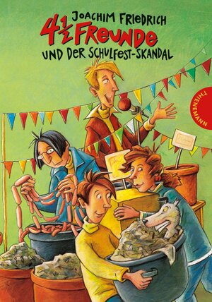 4 1/2 Freunde, Band 10: 4 1/2 Freunde und der Schulfest-Skandal