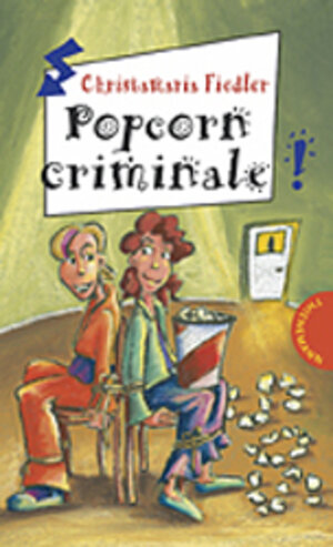 Buchcover Popcorn criminale | Christamaria Fiedler | EAN 9783522176354 | ISBN 3-522-17635-9 | ISBN 978-3-522-17635-4