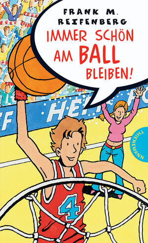 Buchcover Immer schön am Ball bleiben! | Frank M Reifenberg | EAN 9783522176576 | ISBN 3-522-17657-X | ISBN 978-3-522-17657-6