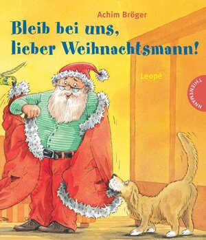 Buchcover Bleib bei uns, lieber Weihnachtsmann! | Achim Bröger | EAN 9783522178273 | ISBN 3-522-17827-0 | ISBN 978-3-522-17827-3