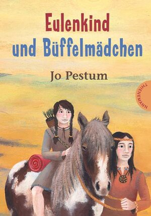 Buchcover Eulenkind und Büffelmädchen | Jo Pestum | EAN 9783522178341 | ISBN 3-522-17834-3 | ISBN 978-3-522-17834-1