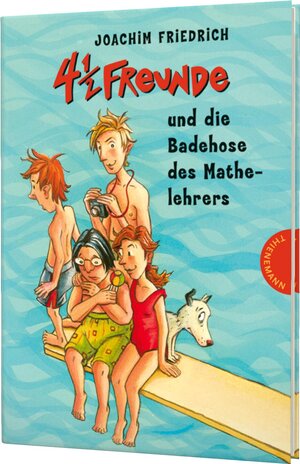 Buchcover 4 1/2 Freunde 13: 4 1/2 Freunde und die Badehose des Mathelehrers | Joachim Friedrich | EAN 9783522178853 | ISBN 3-522-17885-8 | ISBN 978-3-522-17885-3