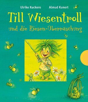 Buchcover Till Wiesentroll, Band 2: Till Wiesentroll und die Riesen-Überraschung | Ulrike Kuckero | EAN 9783522179799 | ISBN 3-522-17979-X | ISBN 978-3-522-17979-9