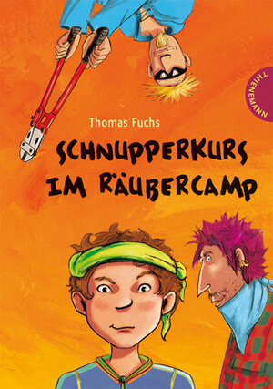 Buchcover Schnupperkurs im Räubercamp | Thomas Fuchs | EAN 9783522181693 | ISBN 3-522-18169-7 | ISBN 978-3-522-18169-3