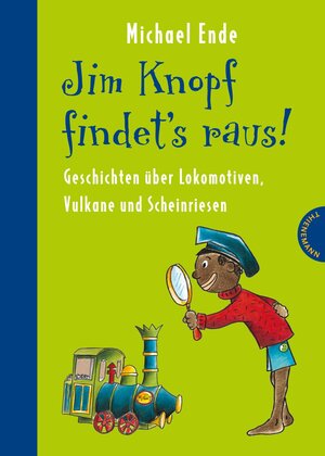 Buchcover Jim Knopf: Jim Knopf findet's raus - Geschichten über Lokomotiven, Vulkane und Scheinriesen | Michael Ende | EAN 9783522182294 | ISBN 3-522-18229-4 | ISBN 978-3-522-18229-4