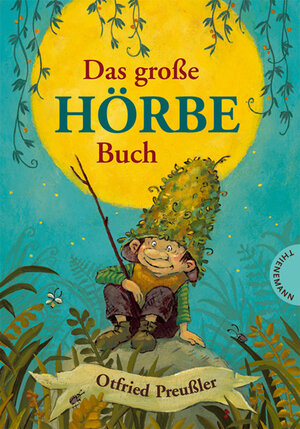 Buchcover Das große Hörbe-Buch | Otfried Preußler | EAN 9783522183062 | ISBN 3-522-18306-1 | ISBN 978-3-522-18306-2