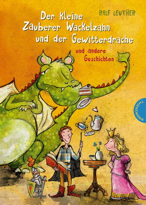 Buchcover Der kleine Zauberer Wackelzahn und der Gewitterdrache und andere Geschichten | Ralf Leuther | EAN 9783522183727 | ISBN 3-522-18372-X | ISBN 978-3-522-18372-7