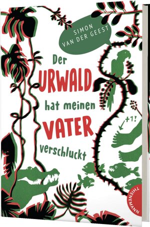 Buchcover Der Urwald hat meinen Vater verschluckt | Simon van der Geest | EAN 9783522185684 | ISBN 3-522-18568-4 | ISBN 978-3-522-18568-4