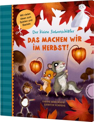 Buchcover Der kleine Siebenschläfer: Das machen wir im Herbst! | Sabine Bohlmann | EAN 9783522186537 | ISBN 3-522-18653-2 | ISBN 978-3-522-18653-7