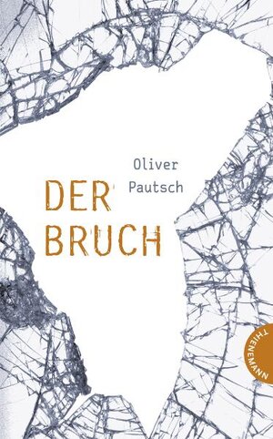 Buchcover Der Bruch | Oliver Pautsch | EAN 9783522200448 | ISBN 3-522-20044-6 | ISBN 978-3-522-20044-8