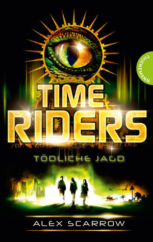 Buchcover TimeRiders, Band 2: TimeRiders, Tödliche Jagd | Alex Scarrow | EAN 9783522201377 | ISBN 3-522-20137-X | ISBN 978-3-522-20137-7
