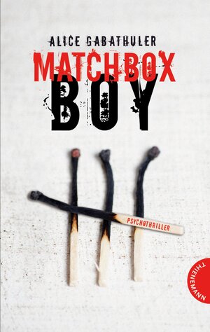 Buchcover Matchbox Boy | Alice Gabathuler | EAN 9783522201599 | ISBN 3-522-20159-0 | ISBN 978-3-522-20159-9