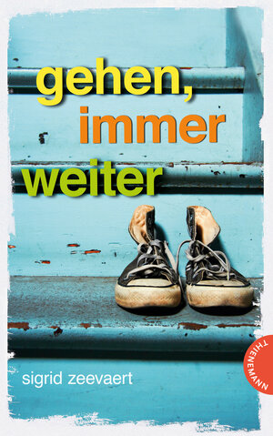 Buchcover Gehen, immer weiter | Sigrid Zeevaert | EAN 9783522202114 | ISBN 3-522-20211-2 | ISBN 978-3-522-20211-4