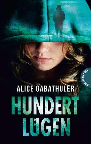 Buchcover Hundert Lügen | Alice Gabathuler | EAN 9783522202312 | ISBN 3-522-20231-7 | ISBN 978-3-522-20231-2