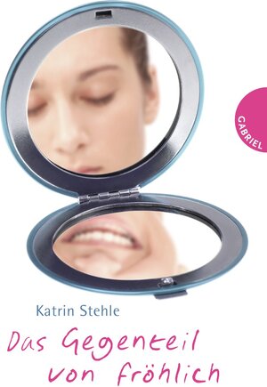 Buchcover Das Gegenteil von fröhlich | Katrin Stehle | EAN 9783522302449 | ISBN 3-522-30244-3 | ISBN 978-3-522-30244-9
