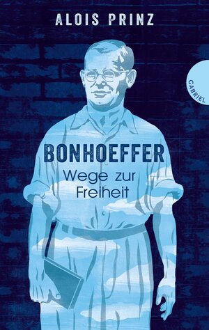 Buchcover Bonhoeffer | Alois Prinz | EAN 9783522304559 | ISBN 3-522-30455-1 | ISBN 978-3-522-30455-9