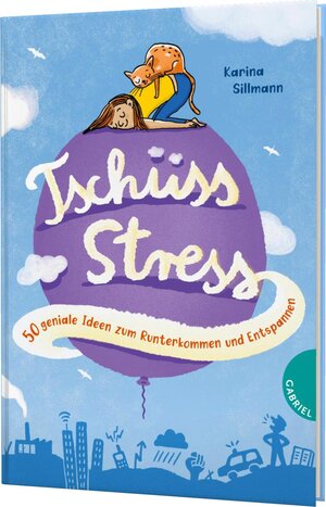 Buchcover Tschüss, Stress! | Karina Sillmann | EAN 9783522306171 | ISBN 3-522-30617-1 | ISBN 978-3-522-30617-1