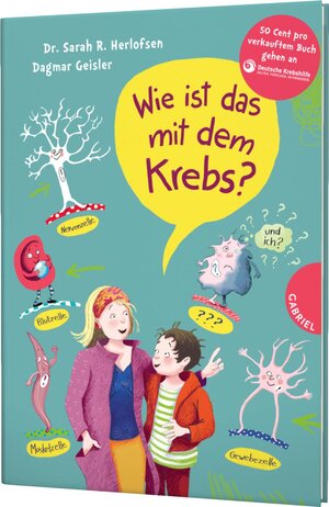 Buchcover Wie ist das mit dem Krebs? | Sarah Roxana Herlofsen | EAN 9783522306300 | ISBN 3-522-30630-9 | ISBN 978-3-522-30630-0