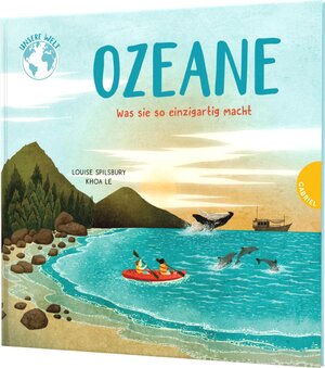 Buchcover Unsere Welt: Ozeane | Louise Spilsbury | EAN 9783522306577 | ISBN 3-522-30657-0 | ISBN 978-3-522-30657-7